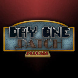 Podcast thumbnail for Day One Patch Podcast - The Finest Gaming Podcast