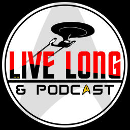 Podcast thumbnail for Live Long and Podcast