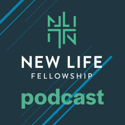 Podcast thumbnail for New Life Fellowship Podcast