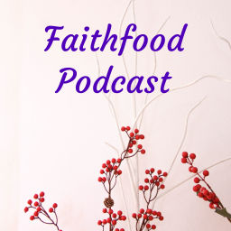 Podcast thumbnail for Faithfood Podcast