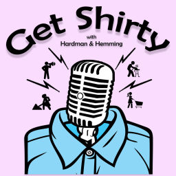 Podcast thumbnail for Get Shirty