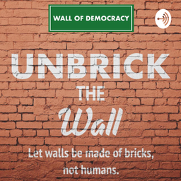 Podcast thumbnail for Unbrick The Wall