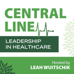 Podcast thumbnail for Central Line: Leadership in Healthcare