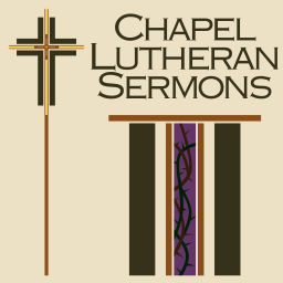 Podcast thumbnail for Chapel Lutheran Sermons
