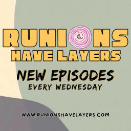 Podcast thumbnail for Runions Have Layers