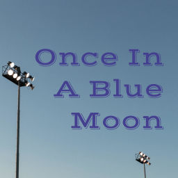 Podcast thumbnail for Once In A Blue Moon
