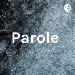 Podcast thumbnail for Parole