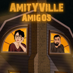 Podcast thumbnail for Amityville Amigos