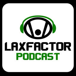 Podcast thumbnail for Lax Factor Lacrosse Podcast