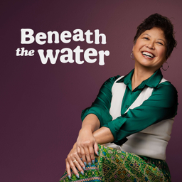 Podcast thumbnail for Beneath the Water