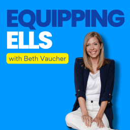 Podcast thumbnail for Equipping ELLs