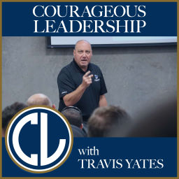 Podcast thumbnail for Courageous Leadership with Travis Yates