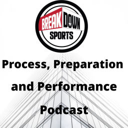 Podcast thumbnail for Process, Preparation and Performance Podcast