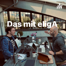 Podcast thumbnail for Das mit eligA - der Agile Podcast für alle anderen