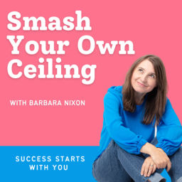 Podcast thumbnail for Smash Your Own Ceiling