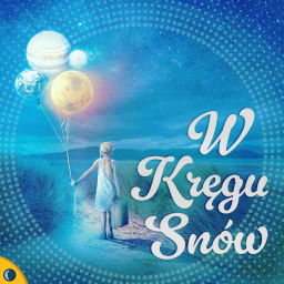 Podcast thumbnail for W Kręgu Snów