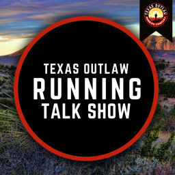 Podcast thumbnail for Texas Outlaw Running Talk Show