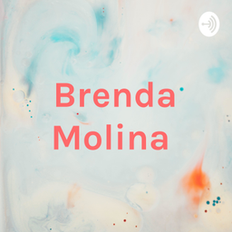 Podcast thumbnail for Brenda Molina