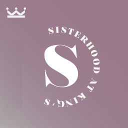 Podcast thumbnail for King's Sisterhood