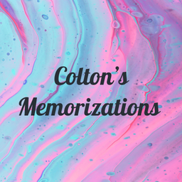 Podcast thumbnail for Colton’s Memorizations