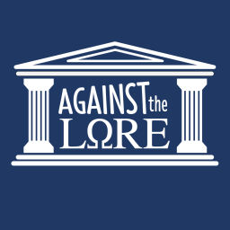 Podcast thumbnail for Against the Lore