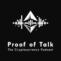 Podcast thumbnail for Proof of Talk: The Cryptocurrency Podcast
