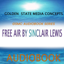 Podcast thumbnail for GSMC Audiobook Series: Free Air by Sinclair Lewis