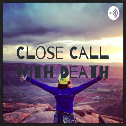 Podcast thumbnail for A Close Call with Death