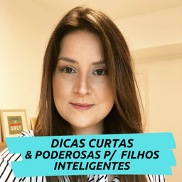 Podcast thumbnail for Dicas curtas e Poderosas p/ Filhos Inteligentes - Caroline Bitar