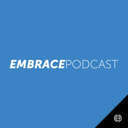 Podcast thumbnail for Embrace Podcast