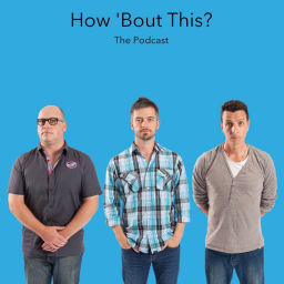 Podcast thumbnail for How 'Bout This?