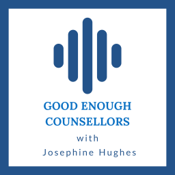 Podcast thumbnail for Good Enough Counsellors
