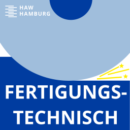 Podcast thumbnail for FERTIGUNGSTECHNISCH.hamburg