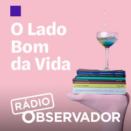 Podcast thumbnail for O Lado Bom da Vida