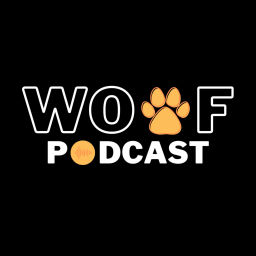 Podcast thumbnail for Woof Podcast