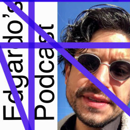 Podcast thumbnail for Edgardo's Podcast
