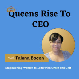 Podcast thumbnail for Queens Rise To CEO