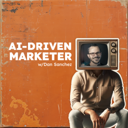Podcast thumbnail for AI-Driven Marketer: Master AI Marketing in 2024