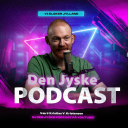 Podcast thumbnail for Den Jyske Podcast