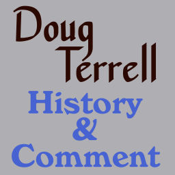 Podcast thumbnail for Doug Terrell - History & Comment