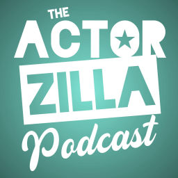 Podcast thumbnail for The ActorZilla Podcast