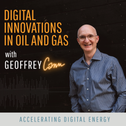 Podcast thumbnail for Digital Innovations in Oil and Gas with Geoffrey Cann