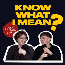 Podcast thumbnail for Know What I Mean?