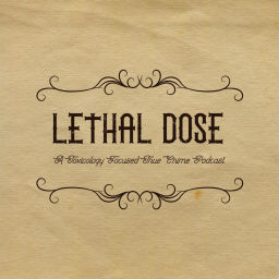 Podcast thumbnail for Lethal Dose