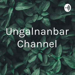 Podcast thumbnail for Ungalnanbar Channel