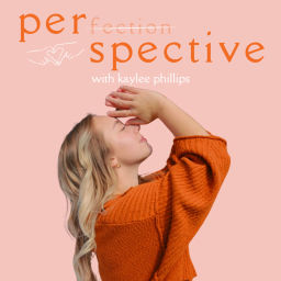 Podcast thumbnail for Perspective with Kaylee Phillips