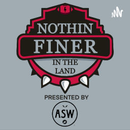 Podcast thumbnail for Nothin' Finer Podcast