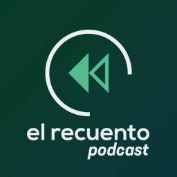 Podcast thumbnail for El Recuento Podcast