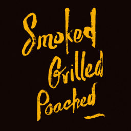 Podcast thumbnail for Smoked. Grilled. Poached. Podcast.