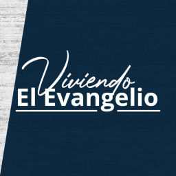 Podcast thumbnail for Viviendo El Evangelio en Armonía